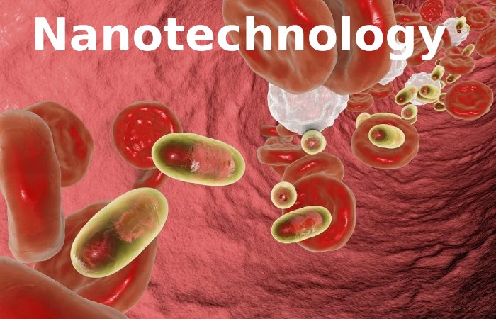 Nanotechnology In Healthcare