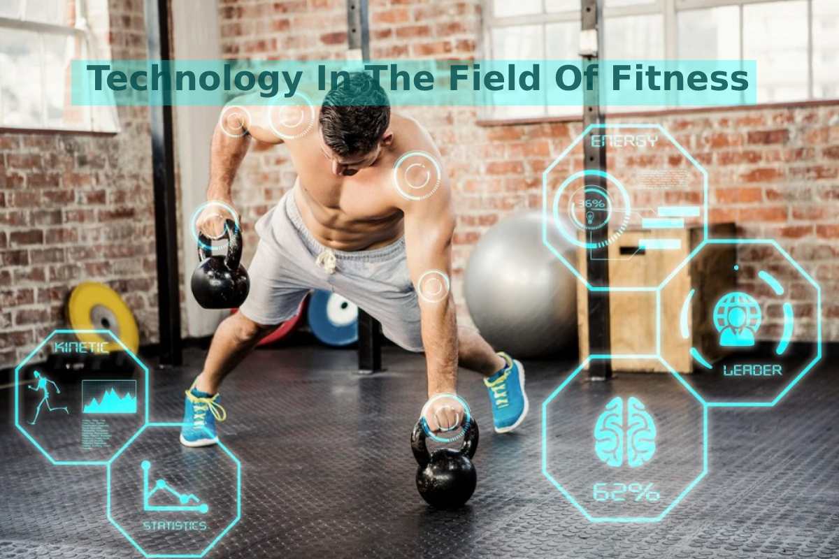 Technology In The Field Of Fitness