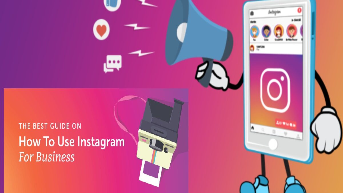 How To Use Instagram For Business – A Best Guide