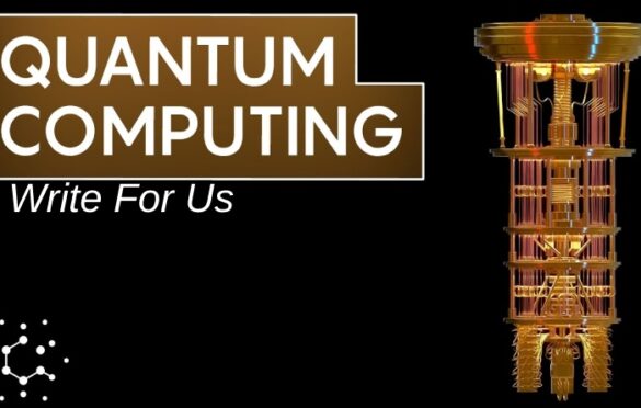 Quantum Computing Write For Us