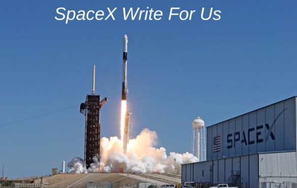 SpaceX Write For Us