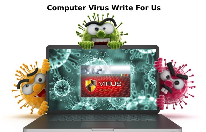 Computer Virus Write For Us