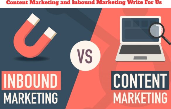 Content Marketing and Inbound Marketing Write For Us