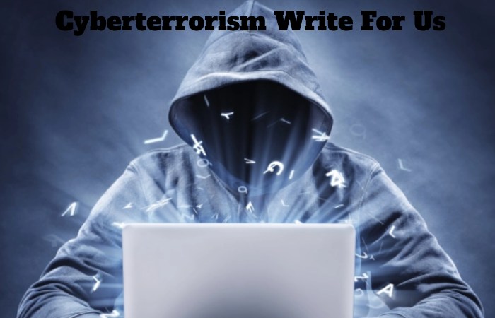 Cyberterrorism Write For Us