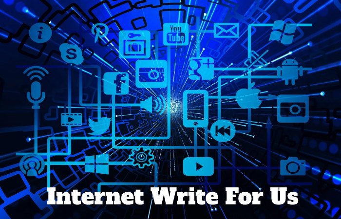 Internet Write For Us