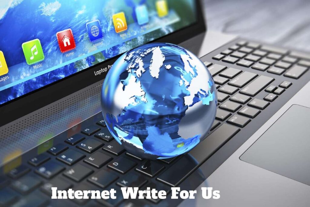 Internet Write For Us