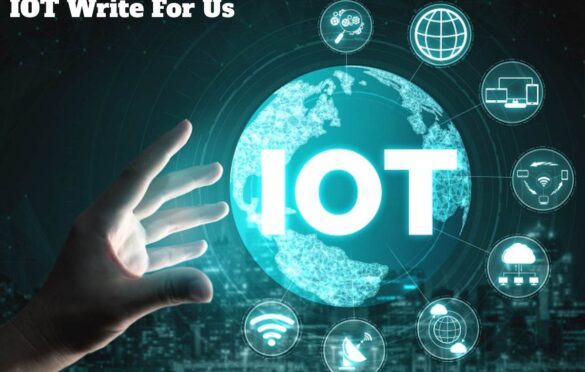IOT Write For Us
