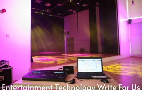 Entertainment Technology Write For Us