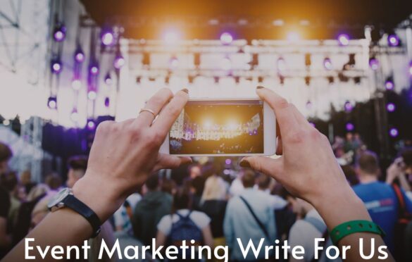 Event Marketing Write For Us