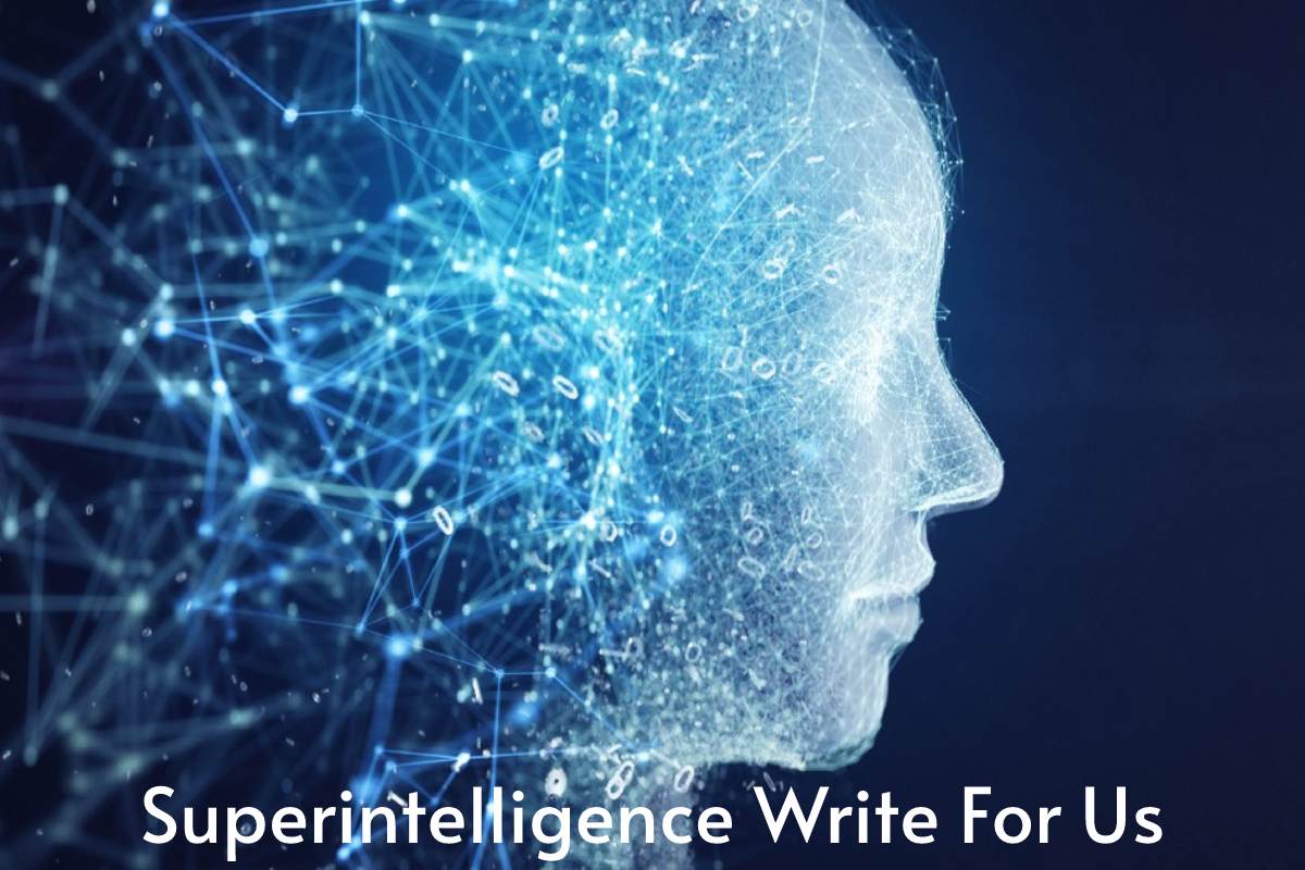 Superintelligence Write For Us