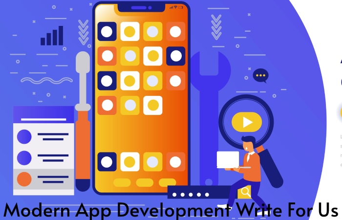 Modern App Development Write For Us