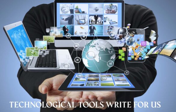  Technological Tools Write For Us
