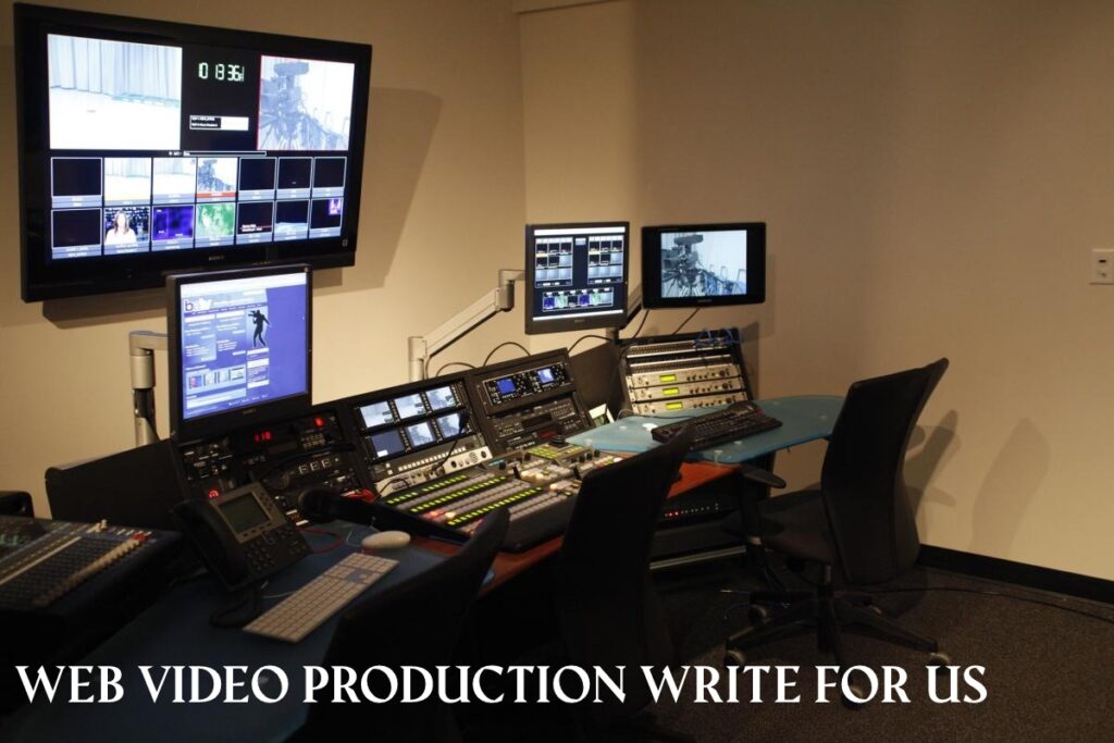 Web Video Production Write For Us