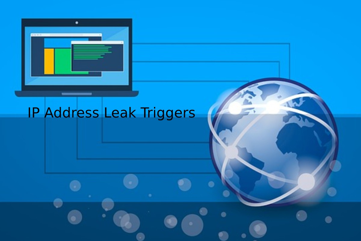 Common IP Address Leak Triggers and How to Avoid Them