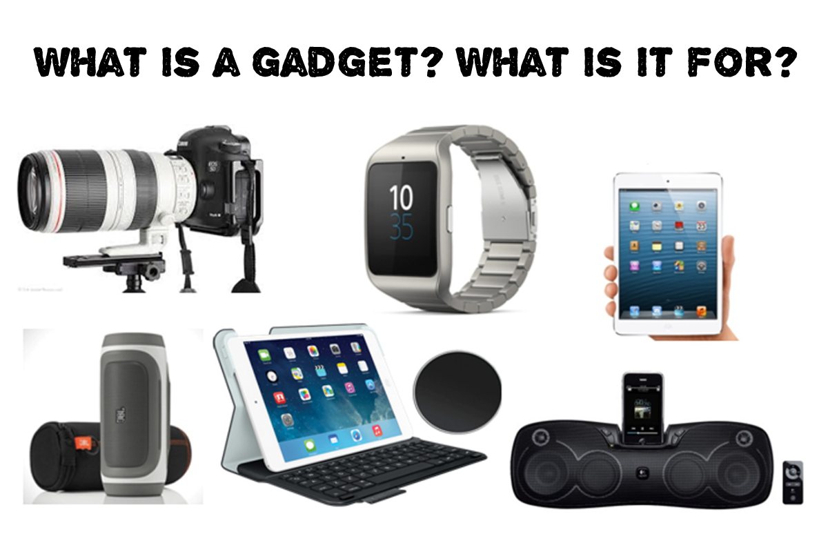 What is a gadget? What is it for?