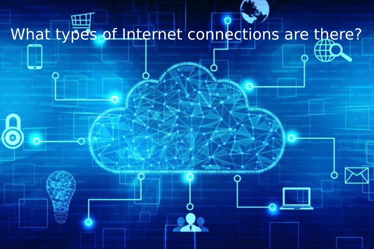 What types of Internet connections are there?