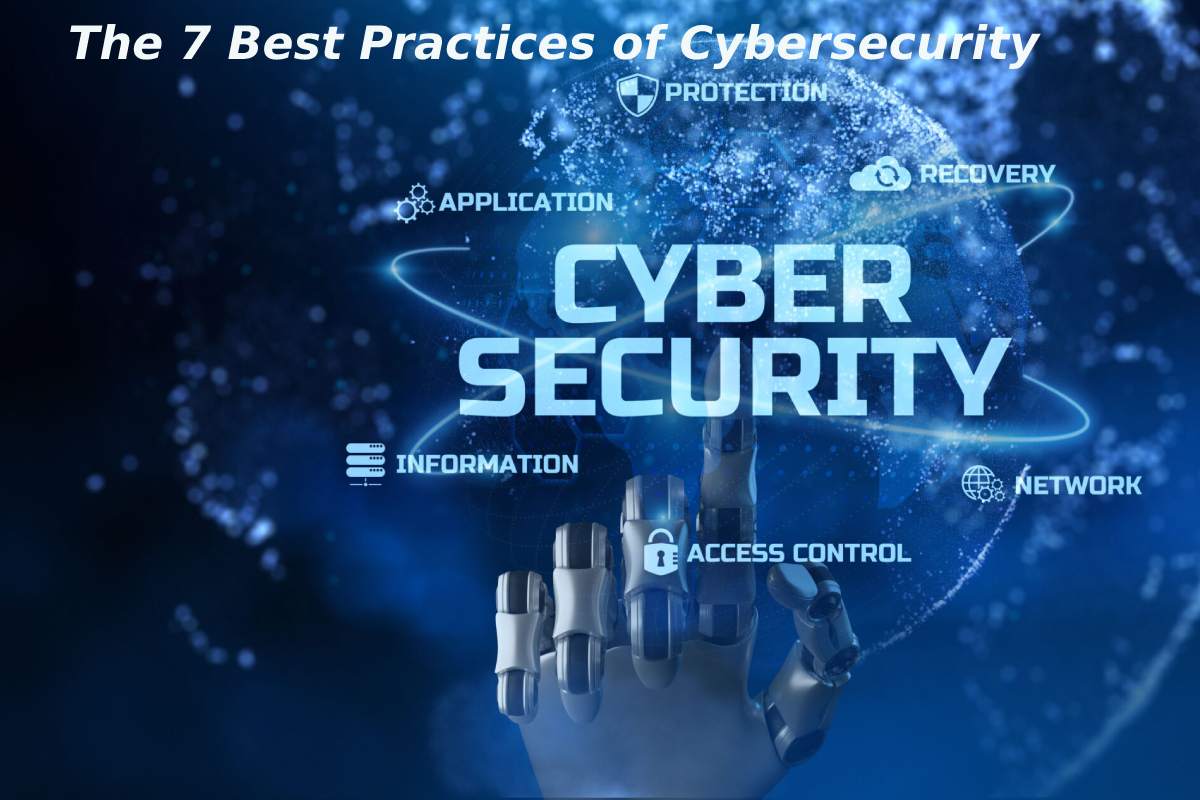 The 7 Best Practices of Cybersecurity