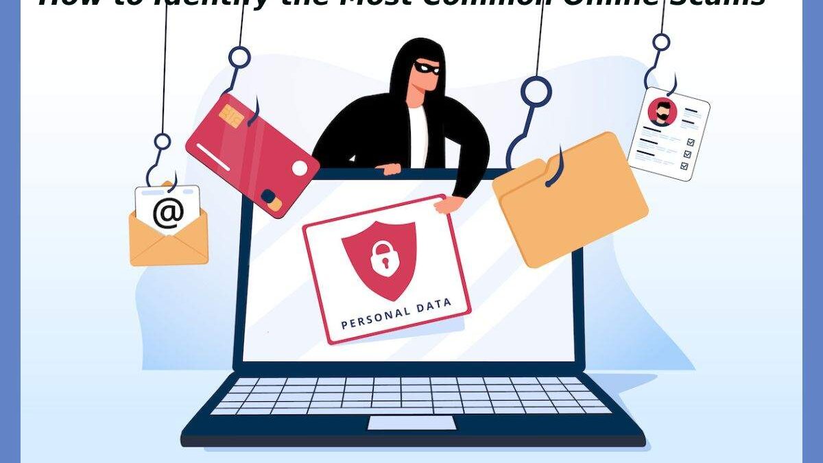 How to Identify the Most Common Online Scams