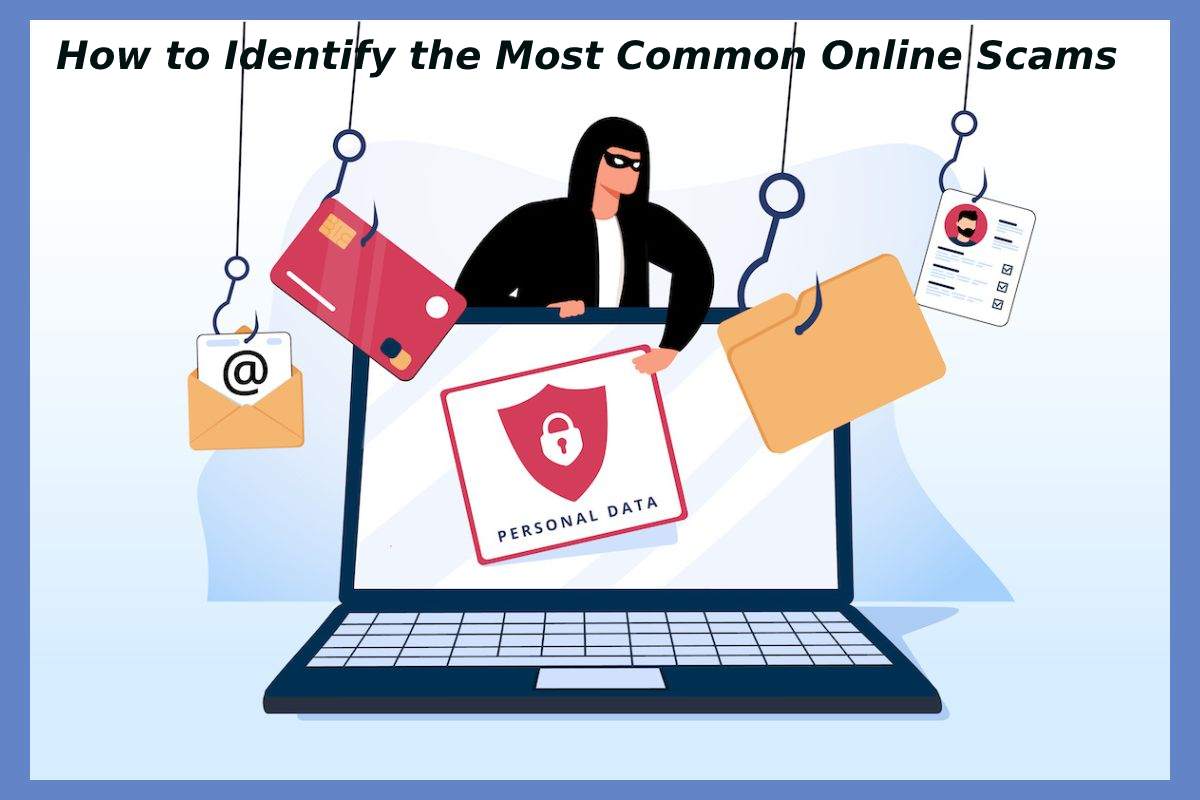 How to Identify the Most Common Online Scams