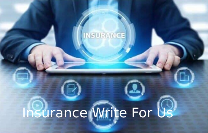 Insurance Write For Us