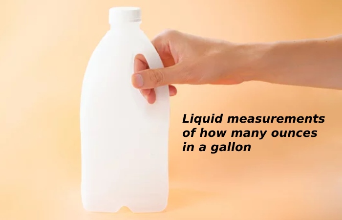 Liquid measurements of how many ounces in a gallon