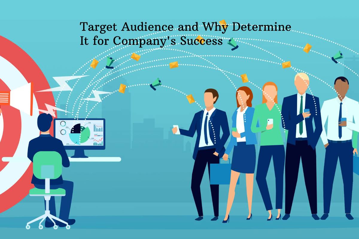 Target Audience and Why Determine It for Company’s Success