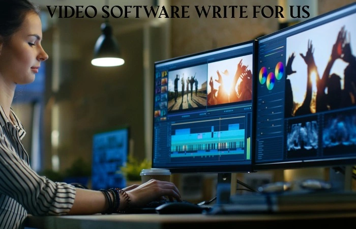 Video Software Write For Us