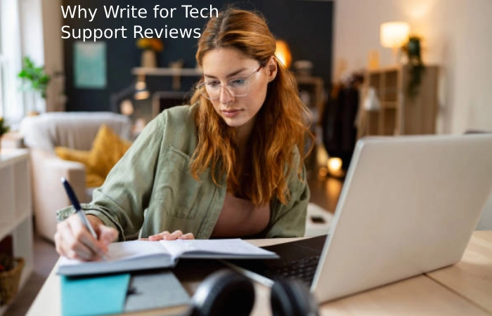 Why Write for Tech Support Reviews
