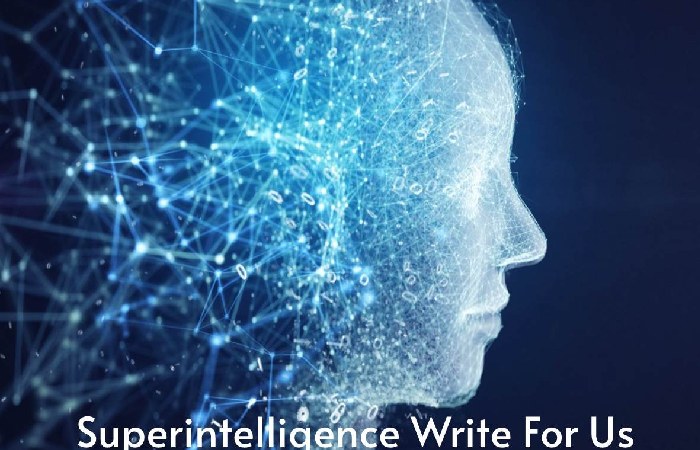 Super Intelligence Write For Us 