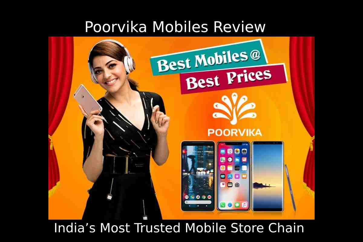 Poorvika Mobiles Review: India’s Most Trusted Mobile Store Chain   