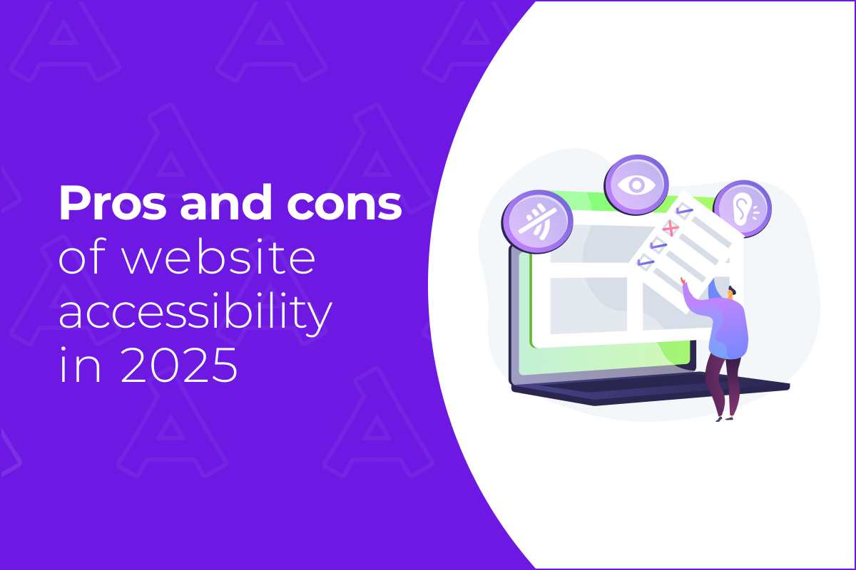 Pros and Cons of Website Accessibility in 2025